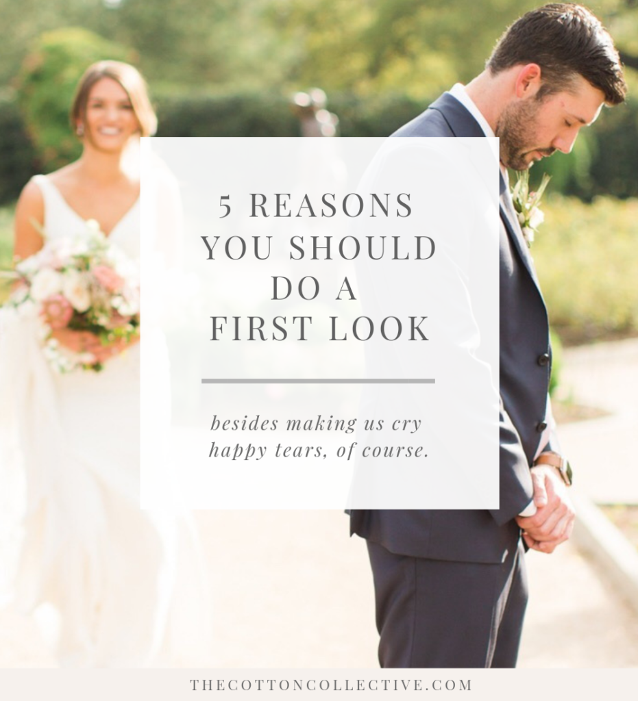 5 Reasons You Should Do a First Look | The Cotton Collective ...